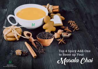 Top 4 Spicy Add-Ons to Boost up Your Masala Chai