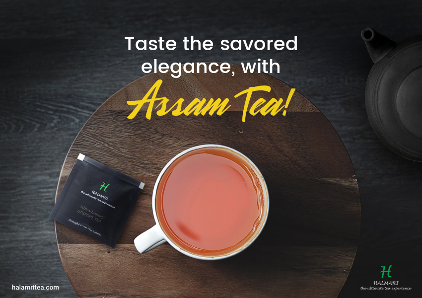 Taste the savored Assam Tea