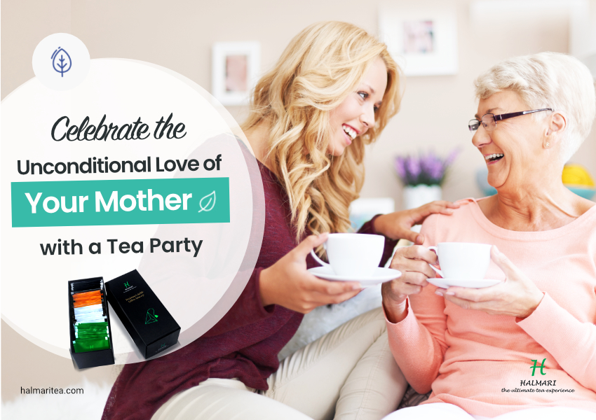 Unconditional Love of Your Mother with a Tea Party